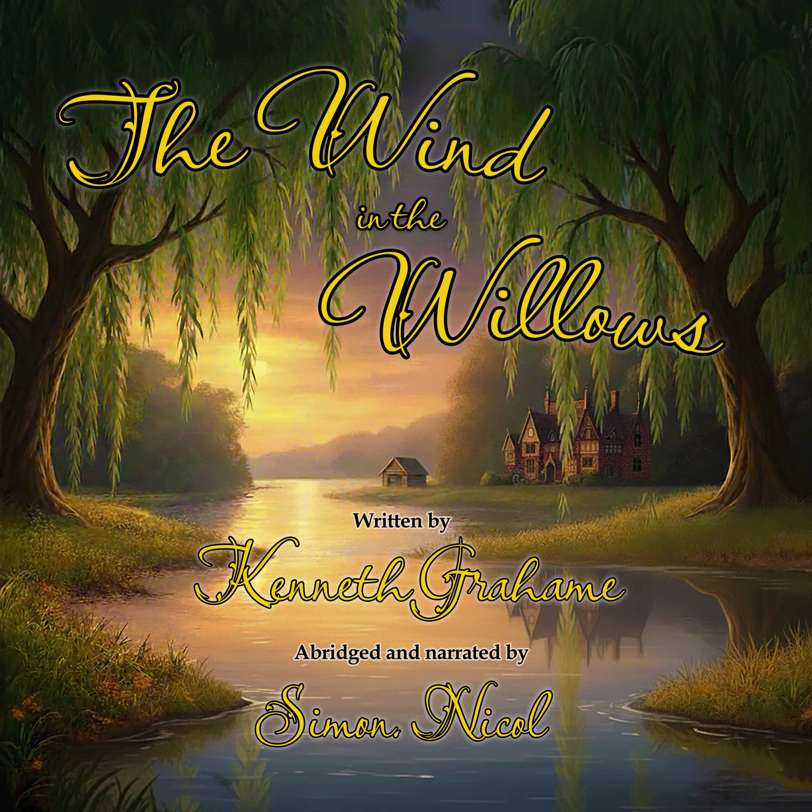 The Wind in the Willows by Kenneth Grahame, abridged and narrated by Simon Nicol